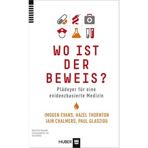 Wo ist der Beweis?: Plädoyer für eine evidenzbasierte Medizin