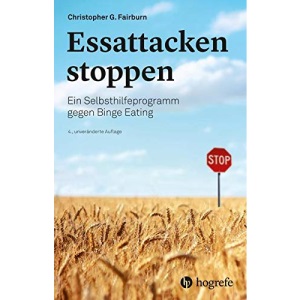 Essattacken stoppen: Ein Selbsthilfeprogramm gegen Binge Eating