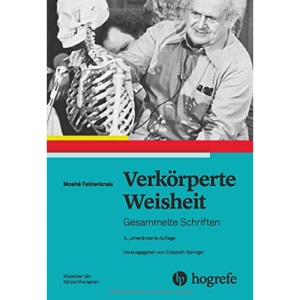 Verkörperte Weisheit: Gesammelte Schriften