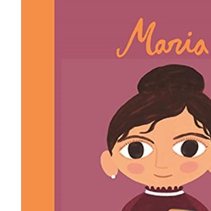 Maria Montessori: Little People, Big Dreams. Mini
