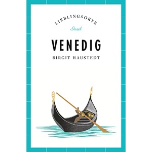 Venedig - Lieblingsorte