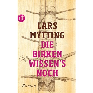 Die Birken wissen's noch: Roman