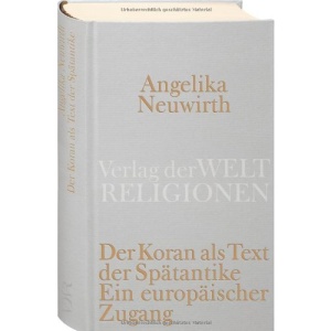 Der Koran als Text der Spätantike. Ein europäischer Zugang