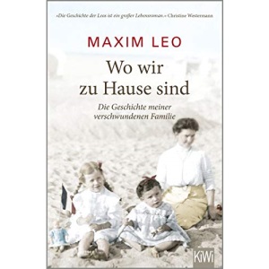 Wo wir zu Hause sind: Die Geschichte meiner verschwundenen Familie