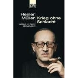 Krieg ohne Schlacht: Leben in zwei Diktaturen : eine Autobiographie (KiWi)
