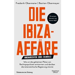 Die Ibiza-Affäre: Innenansichten eines Skandals