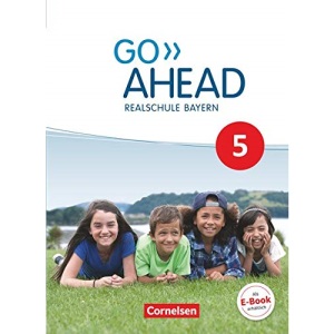Go Ahead 5. Jahrgangsstufe - Ausgabe für Realschulen in Bayern - Schülerbuch