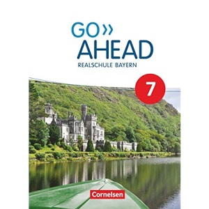 Go Ahead 7. Jahrgangsstufe - Ausgabe für Realschulen in Bayern - Schülerbuch