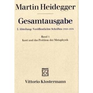 Martin Heidegger, Kant Und Das Problem Der Metaphysik