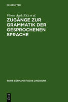 Zugänge Zur Grammatik Der Gesprochenen Sprache