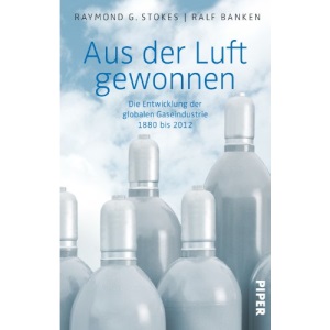 Aus der Luft gewonnen: Die Entwicklung der globalen Gaseindustrie 1880 bis 2012