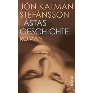 Ástas Geschichte: Roman