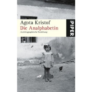 Die Analphabetin: Autobiographische Erzählung