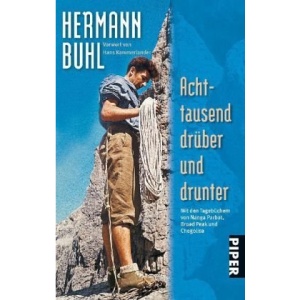 Achttausend drüber und drunter: Mit den Tagbüchern von Nanga Parbat, Broad Peak und Chogolisa
