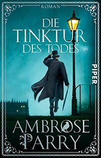 Die Tinktur des Todes: Roman