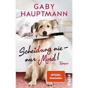Scheidung nie - nur Mord!: Roman
