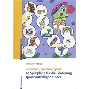 Sprechen, Spielen, Spaß: 22 Spielpläne für die Förderung sprachauffälliger Kinder