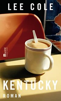 Kentucky: "Ein erstklassiger Roman, der eine große Schriftstellerkarriere erwarten lässt." The New York Times Book Reviev