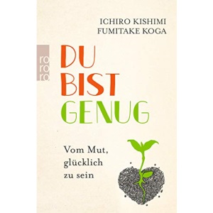 Du bist genug: Vom Mut, glücklich zu sein