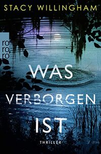 Was verborgen ist: Psychothriller für Fans von Gillian Flynn