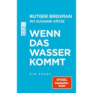 Wenn das Wasser kommt: Ein Essay