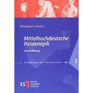 Mittelhochdeutsche Heldenepik: Eine Einführung