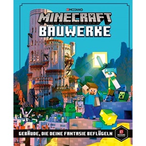 Minecraft Bauwerke. Basen, die deine Fantasie beflügeln: Ein offizielles Minecraft-Buch (Minecraft - Schritt für Schritt)