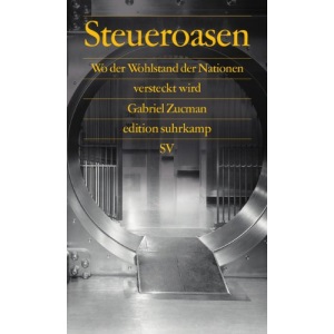 Steueroasen: Wo der Wohlstand der Nationen versteckt wird