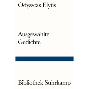 Ausgewählte Gedichte: Neugriechisch und deutsch. Ausgewählt und übertragen von Barbara Vierneisel-Schlörb und Antigone Kasolea. Mit einem Nachwort ... Autor autorisierte Auswahl und Übersetzung