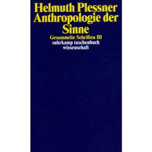Gesammelte Schriften 3. Anthropologie der Sinne.: III: Anthropologie der Sinne
