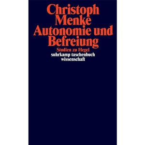 Autonomie und Befreiung: Studien zu Hegel