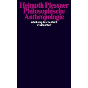 Philosophische Anthropologie: Göttinger Vorlesung vom Sommersemester 1961