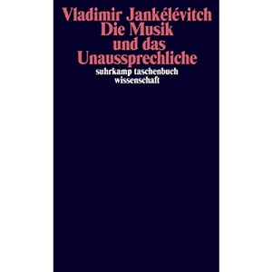 Die Musik und das Unaussprechliche