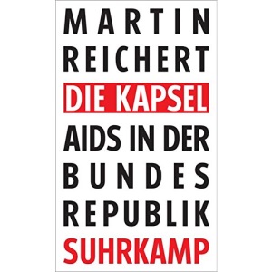 Die Kapsel: Aids in der Bundesrepublik