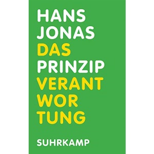 Das Prinzip Verantwortung: Versuch einer Ethik für die technologische Zivilisation. Mit einem Nachwort von Robert Habeck.
