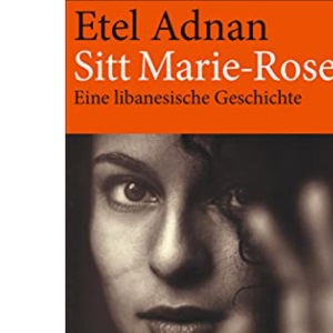 Sitt Marie-Rose: Eine libanesische Geschichte