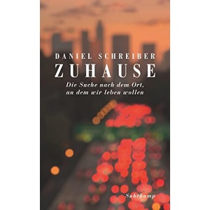 Zuhause: Die Suche nach dem Ort, an dem wir leben wollen