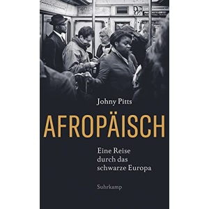Afropäisch: Eine Reise durch das schwarze Europa