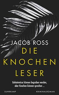 Die Knochenleser: Kriminalroman