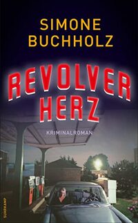 Revolverherz: Kriminalroman