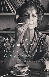 Gesammelte Gedichte: Geschenkausgabe zum 100. Geburtstag der Literaturnobelpreisträgerin