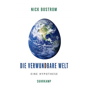 Die verwundbare Welt: Eine Hypothese