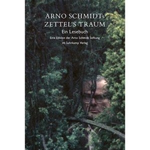 Arno Schmidts Zettel's Traum. Ein Lesebuch