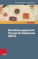 Mentalisierungsbasierte Therapie Fur Adoleszente (Mbt-A)