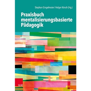 Praxisbuch mentalisierungsbasierte Pädagogik