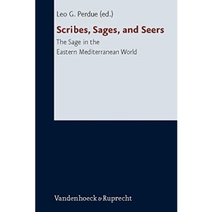 Scribes, Sages, And Seers: The Sage In The Eastern Mediterranean World (Forschungen Zur Religion Und Literatur Des Alten Und Neuen Testaments): 219