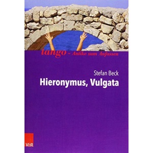 Hieronymus, Vulgata: Tango - Antike Zum Anfassen