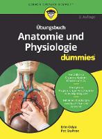 Übungsbuch Anatomie und Physiologie für Dummies