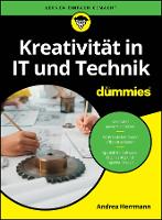 Kreativität in IT- und Technik-Entwicklung für Dummies