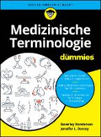 Wörterbuch der medizinischen Terminologie für Dummies
